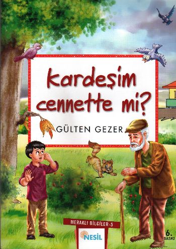 Kardeşim Cennette mi? Meraklı Bilgiler 5 Gülten Gezer