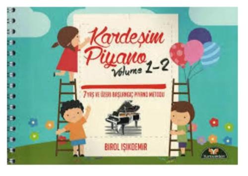 Kardeşim Piyano Volume 1-2 Birol Işıkdemir