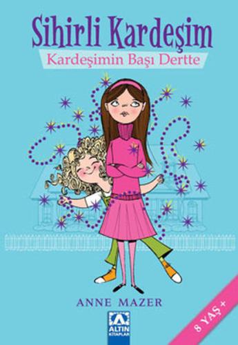 Kardeşimin Başı Dertte / Sihirli Kardeşim %10 indirimli Anne Mazer