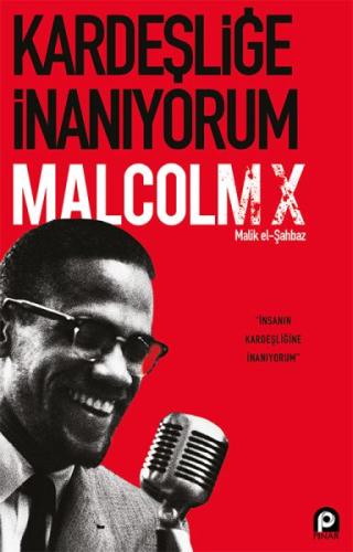 Kardeşliğe İnanıyorum %26 indirimli Malcolm X