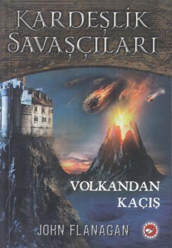 Kardeşlik Savaşçıları 7 - Volkandan Kaçış %23 indirimli John Flanagan