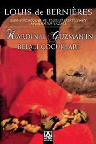 Kardinal Guzmanın Belalı Çocukları Louis de Bernieres