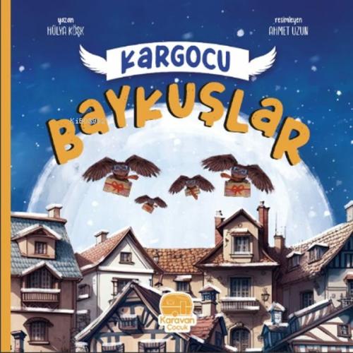 Kargocu Baykuşlar %20 indirimli Hülya Köşk