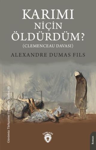 Karımı Niçin Öldürdüm? %25 indirimli Alexandre Dumas Fils