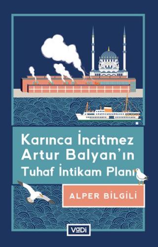 Karınca İncitmez Artur Balyan’ın Tuhaf İntikam Planı %10 indirimli Alp