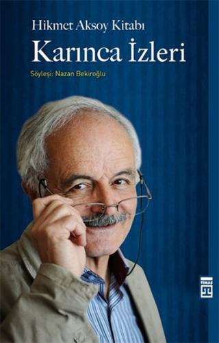 Karınca İzleri - Hikmet Aksoy Kitabı %15 indirimli Nazan Bekiroğlu