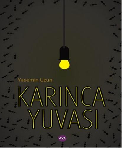 Karınca Yuvası Yasemin Uzun