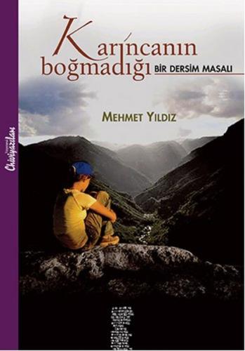 Karıncanın Boğmadığı Bir Dersim Masalı Mehmet Yıldız