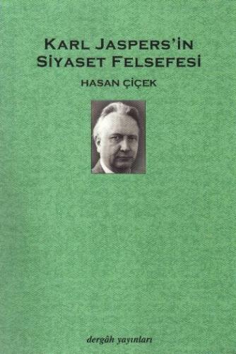 Karl Jaspers'in Siyaset Felsefesi Hasan Çiçek