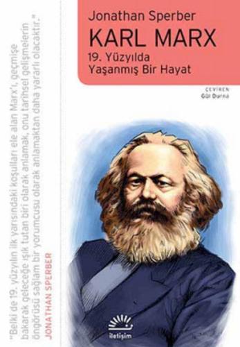 Karl Marx 19. Yüzyılda Yaşanmış Bir Hayat %10 indirimli Jonathan Sperb