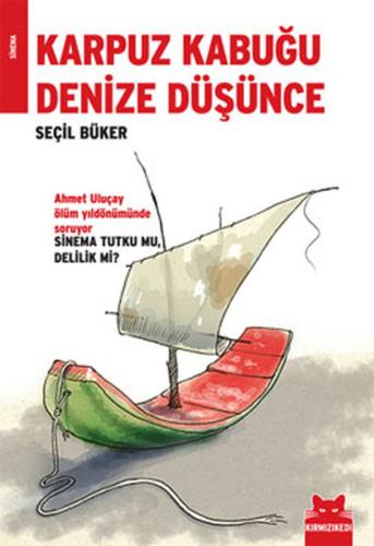 Karpuz Kabuğu Denize Düşünce %14 indirimli Seçil Büker