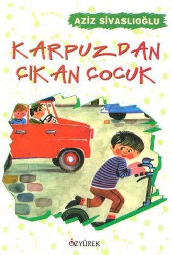 Karpuzdan Çıkan Çocuk %30 indirimli Aziz Sivaslıoğlu