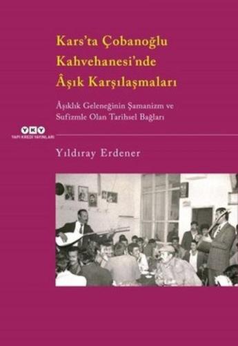 Kars’ta Çobanoğlu Kahvehanesi’nde Aşık Karşılaşmaları %18 indirimli Yı