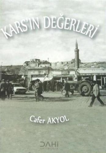 Kars'ın Değerleri Cafer Akyol