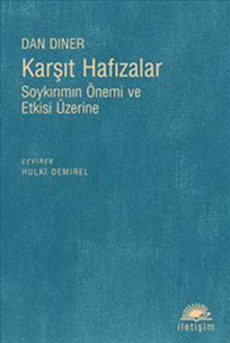 Karşıt Hafızalar Soykırımın Önemi ve Etkisi Üzerine Dan Diner