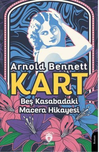 Kart Beş Kasabadaki Macera Hikayesi %25 indirimli Arnold Bennett