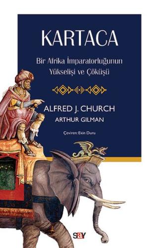 Kartaca - Bir Afrika İmparatorluğunun Yükselişi ve Çöküşü Alfred J. Ch