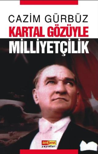 Kartal Gözüyle Milliyetçilik Cazim Gürbüz