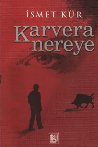 Karvera Nereye İsmet Kür