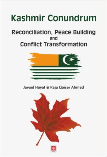 Kashmir Conundrum - Reconciliation, Peace Building and Conflict Transf