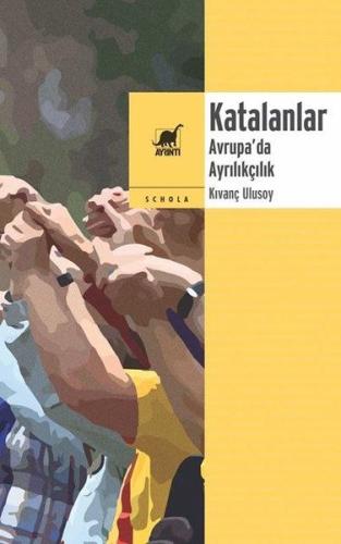 Katalanlar Avrupada Ayrılıkçılık %14 indirimli Kıvanç Ulusoy