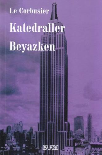 Katedraller Beyazken %10 indirimli Le Corbusier