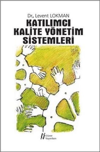 Katılımcı Kalite Yönetim Sistemleri %18 indirimli Levent Lokman