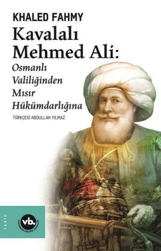 Kavalalı Mehmed Ali - Osmanlı Valiliğinden Mısır Hükümdarlığına %20 in