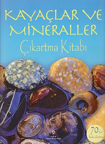 Kayaçlar ve Mineraller Çıkartma Kitabı Lisa Miles