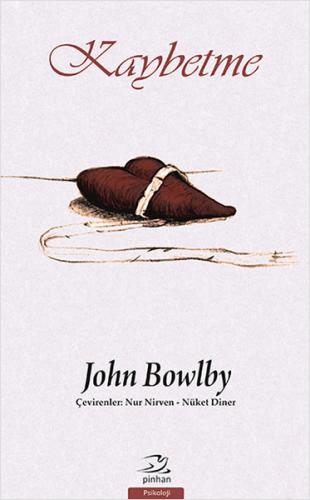 Kaybetme %35 indirimli John Bowlby