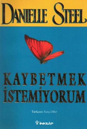 Kaybetmek İstemiyorum Danielle Steel