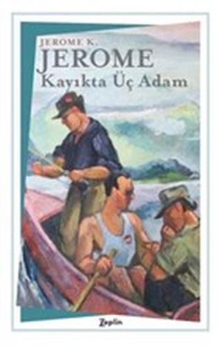 Kayıkta Üç Adam Jerome K. Jerome