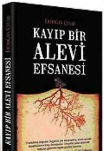 Kayıp Bir Alevi Efsanesi Erdoğan Çınar