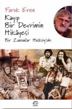 Kayıp Bir Devrimin Hikayesi Bir Zamanlar Hasköy'de %10 indirimli Faruk