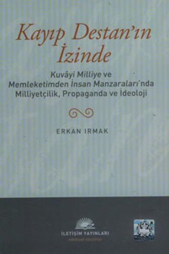 Kayıp Destan'ın İzinde Kuvayi Milliye ve Memleketimden İnsan Manzarala