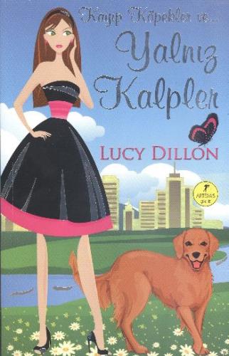 Kayıp Köpekler Ve... Yalnız Kalpler %10 indirimli Lucy Dillon