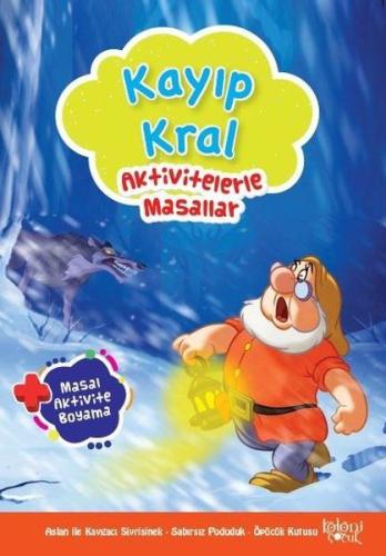 Kayıp Kral - Aktivitelerle Masallar %30 indirimli Hatice Nurbanu Karac