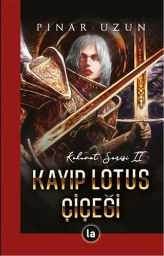 Kayıp Lotus Çiçeği - Kehanet Serisi 2 Pınar Uzun