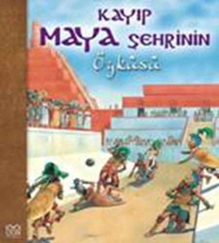 Kayıp Maya Şehrinin Öyküsü %14 indirimli Nicholas Harris