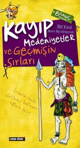 Kayıp Medeniyetler / İnsanlığın Gizli Tarihi ve Geçmişin Sırları Merve