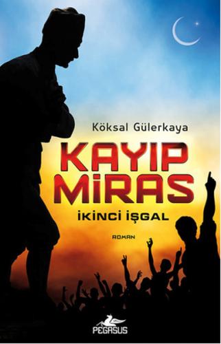 Kayıp Miras İkinci İşgal %15 indirimli Köksal Gülerkaya