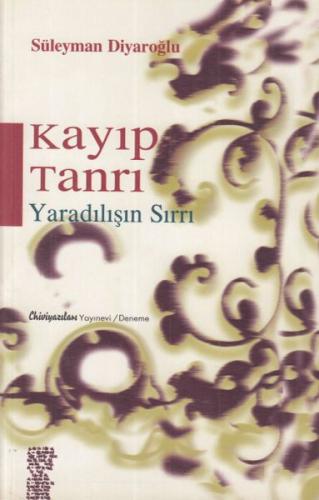 Kayıp Tanrı - Yaradılışın Sırrı Süleyman Diyaroğlu