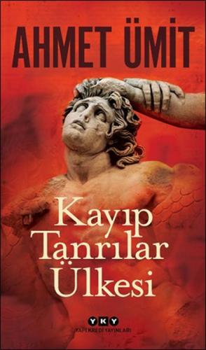 Kayıp Tanrılar Ülkesi %18 indirimli Ahmet Ümit