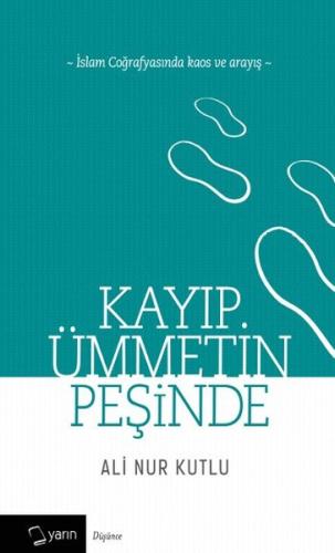 Kayıp Ümmetin Peşinde %14 indirimli Ali Nur Kutlu