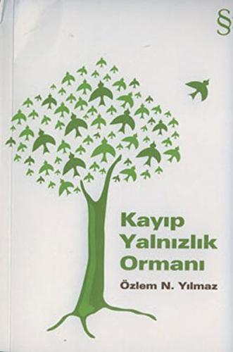 Kayıp Yalnızlık Ormanı %10 indirimli Özlem N. Yılmaz