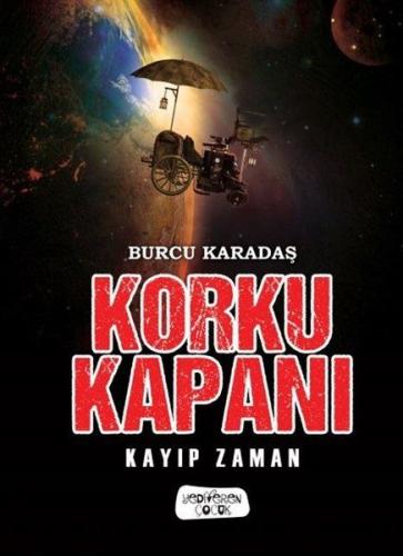 Korku Kapanı-Kayıp Zaman (Ciltli) %14 indirimli Burcu Karadaş