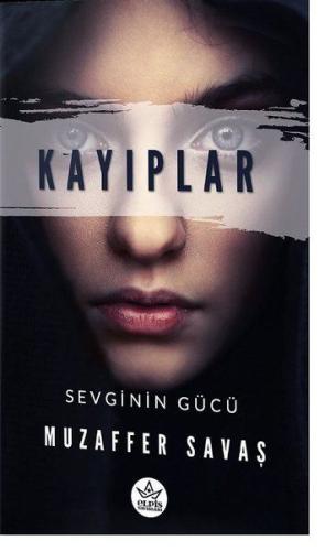 Kayıplar - Sevginin Gücü Muzaffer Savaş