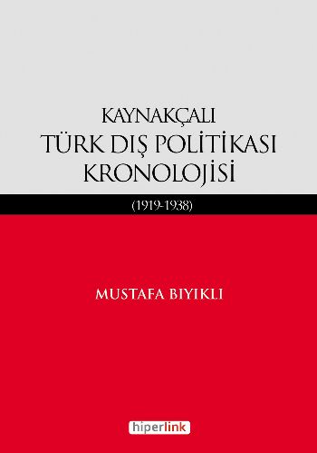 Kaynakçalı Türk Dış Politikası Kronolojisi (1919-1938) %15 indirimli M