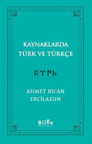 Kaynaklarda Türk Ve Türkçe %14 indirimli Ahmet Bican Ercilasun