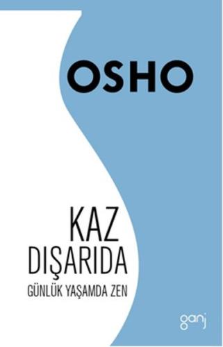 Kaz Dışarıda Günlük Yaşamda Zen %12 indirimli Osho